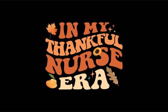 In My Thankful Nurse Era