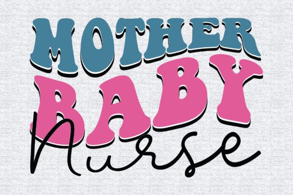 Mother Baby Nurse Retro