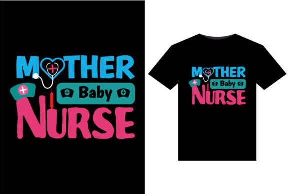 Mother Baby Nurse T-Shirts Design