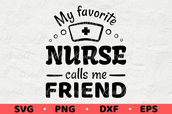 My Favorite Nurse Calls Me Friend