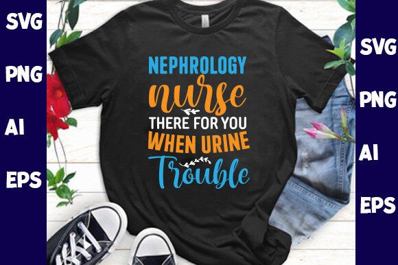 Nephrology Nurse There for You When