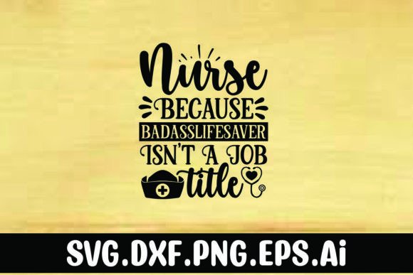 Nurse Because Badasslifesaver Isn’t a Jo