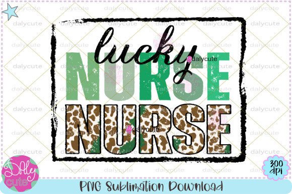 Nurse Patricks Day Sublimation