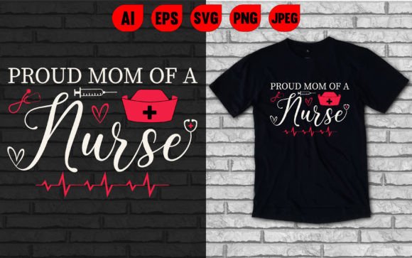 Proud Mom of a Nurse T Shirt
