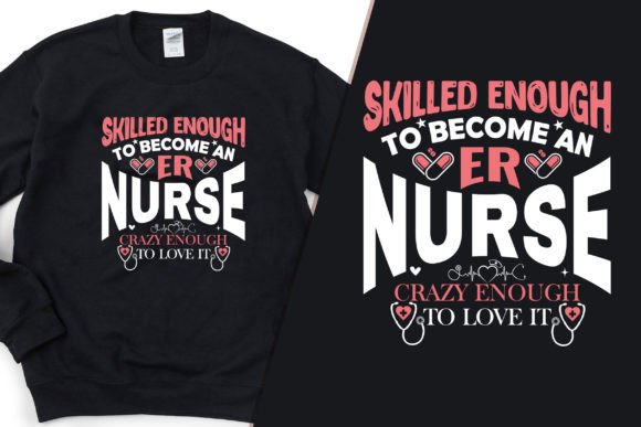 Skilled Enough to Become a Nurse T-Shirt