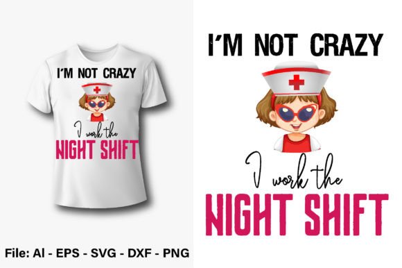 T-Shirt I M Not Crazy Nurse